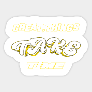 life matters cute mental health, mental health quotes gifts, Great things Take Time Sticker